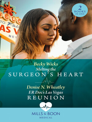 cover image of Melting the Surgeon's Heart / Er Doc's Las Vegas Reunion